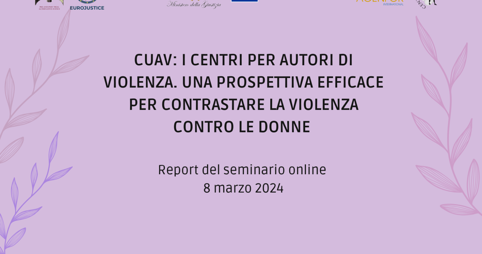 Report del seminario online “Cuav: i centri per autori di violenza. Una prospettiva efficace per contrastare la violenza contro le donne”